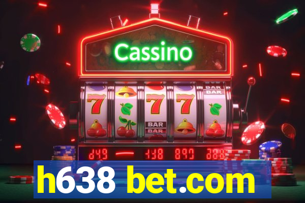 h638 bet.com